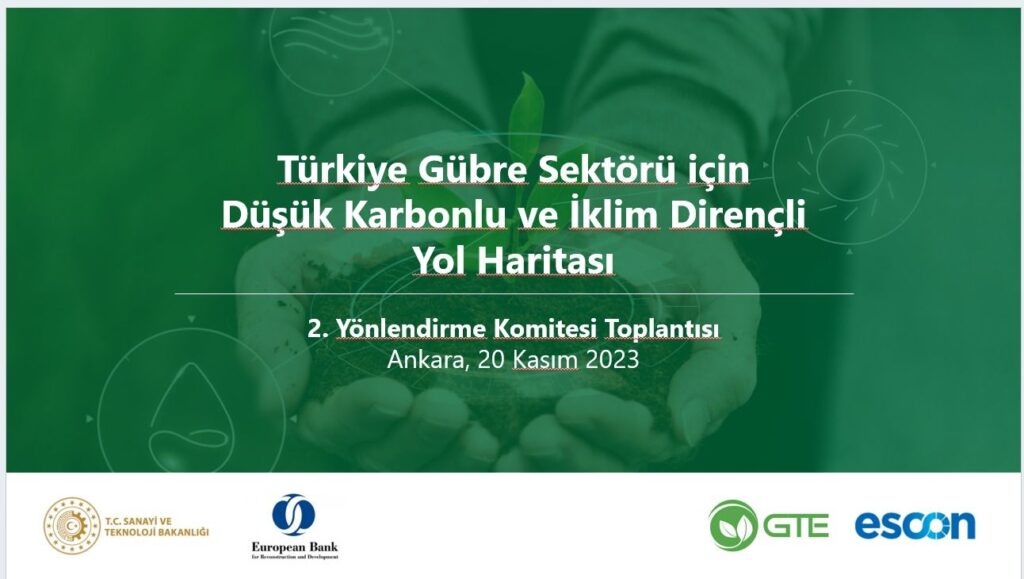 “Türkiye Gübre Sektörü için Düşük Karbonlu ve İklim Dirençli Yol Haritası” projesi kapsamında 2. Yönlendirme Komitesi Toplantısı’nı Gerçekleştirdik